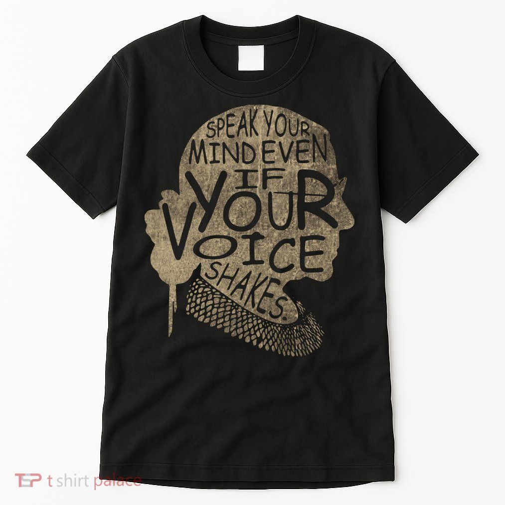 Speak Your Mind Even If Your Voice Shake Tall T-Shirt