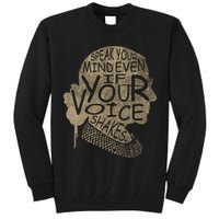 Speak Your Mind Even If Your Voice Shake Tall Sweatshirt