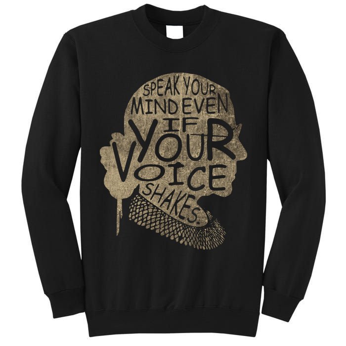 Speak Your Mind Even If Your Voice Shake Tall Sweatshirt