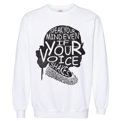 Speak Your Mind Even If Your Voice Shake Garment-Dyed Sweatshirt