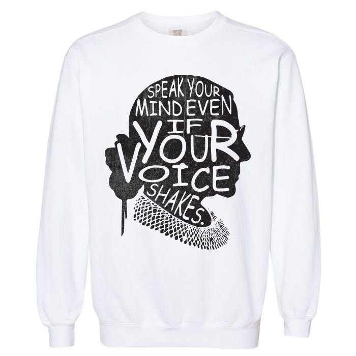 Speak Your Mind Even If Your Voice Shake Garment-Dyed Sweatshirt