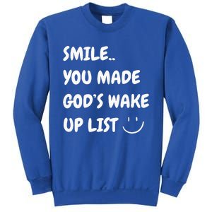 Smile You Made GodS Wake Up List Christian Jesus Apparel Sweatshirt