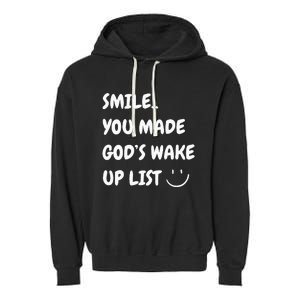 Smile You Made GodS Wake Up List Christian Jesus Apparel Garment-Dyed Fleece Hoodie