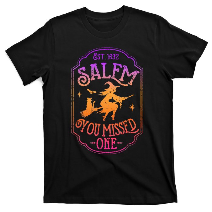 Salem You Missed One Halloween Feminist Witch Trials T-Shirt