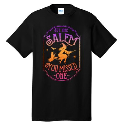 Salem You Missed One Halloween Feminist Witch Trials Tall T-Shirt