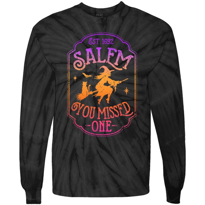 Salem You Missed One Halloween Feminist Witch Trials Tie-Dye Long Sleeve Shirt