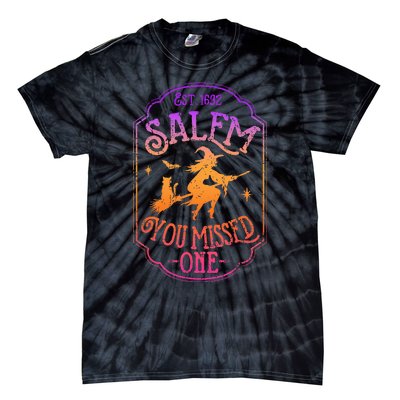 Salem You Missed One Halloween Feminist Witch Trials Tie-Dye T-Shirt