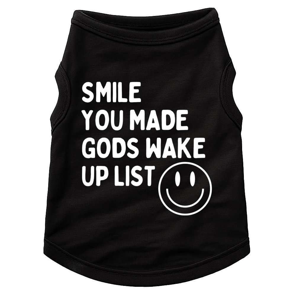 Smile You Made GodS Wake Up List | Positively Saying Doggie Tank