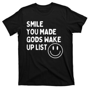 Smile You Made GodS Wake Up List | Positively Saying T-Shirt