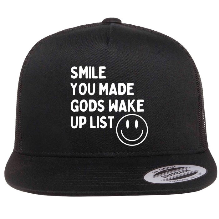 Smile You Made GodS Wake Up List | Positively Saying Flat Bill Trucker Hat