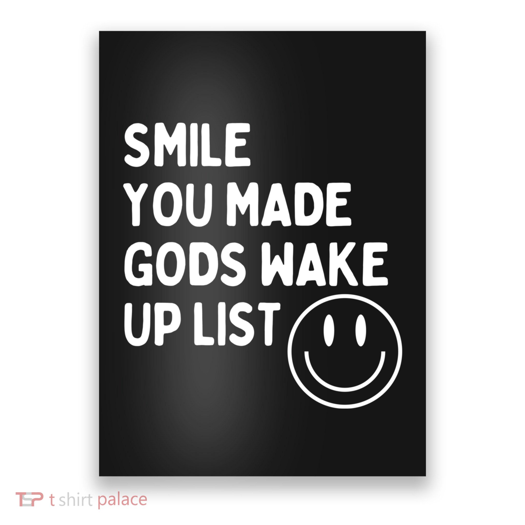 Smile You Made GodS Wake Up List | Positively Saying Poster