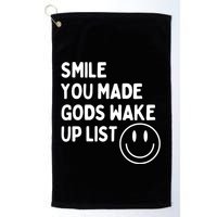 Smile You Made GodS Wake Up List | Positively Saying Golf Towel
