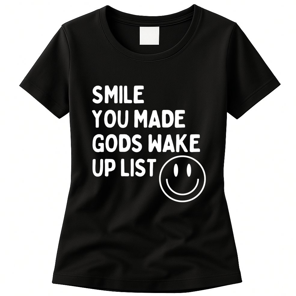 Smile You Made GodS Wake Up List | Positively Saying Womens T-Shirt