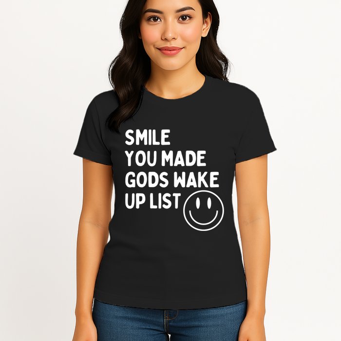 Smile You Made GodS Wake Up List | Positively Saying Womens T-Shirt