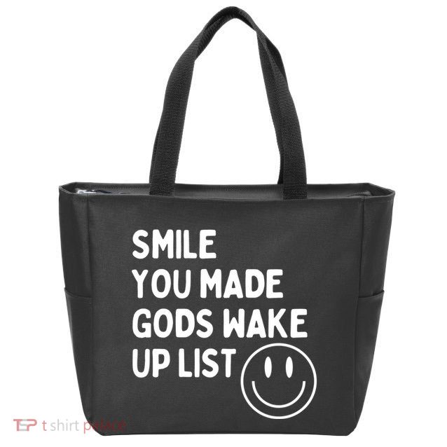 Smile You Made GodS Wake Up List | Positively Saying Zip Tote Bag
