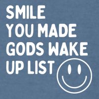 Smile You Made GodS Wake Up List | Positively Saying Garment-Dyed Sweatshirt