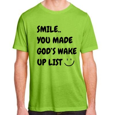 Smile You Made GodS Wake Up List Christian Jesus Apparel Adult ChromaSoft Performance T-Shirt