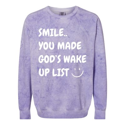 Smile You Made GodS Wake Up List Christian Jesus Apparel Colorblast Crewneck Sweatshirt