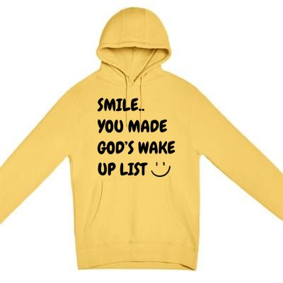 Smile You Made GodS Wake Up List Christian Jesus Apparel Premium Pullover Hoodie