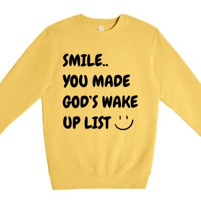 Smile You Made GodS Wake Up List Christian Jesus Apparel Premium Crewneck Sweatshirt