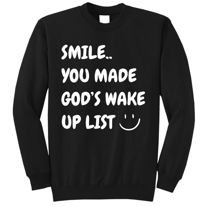 Smile You Made GodS Wake Up List Christian Jesus Apparel Sweatshirt