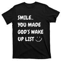 Smile You Made GodS Wake Up List Christian Jesus Apparel T-Shirt