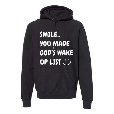 Smile You Made GodS Wake Up List Christian Jesus Apparel Premium Hoodie