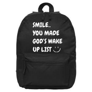 Smile You Made GodS Wake Up List Christian Jesus Apparel 16 in Basic Backpack