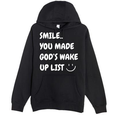Smile You Made GodS Wake Up List Christian Jesus Apparel Premium Pullover Hoodie