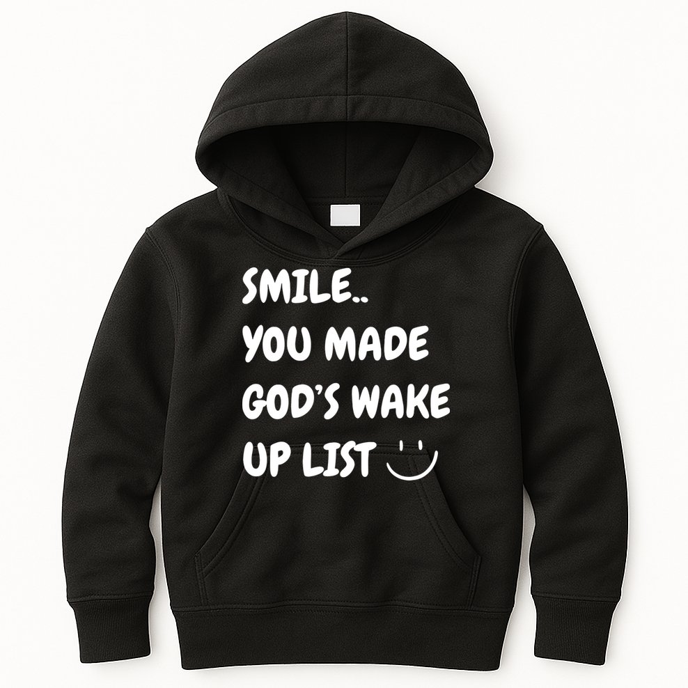 Smile You Made GodS Wake Up List Christian Jesus Apparel Kids Hoodie