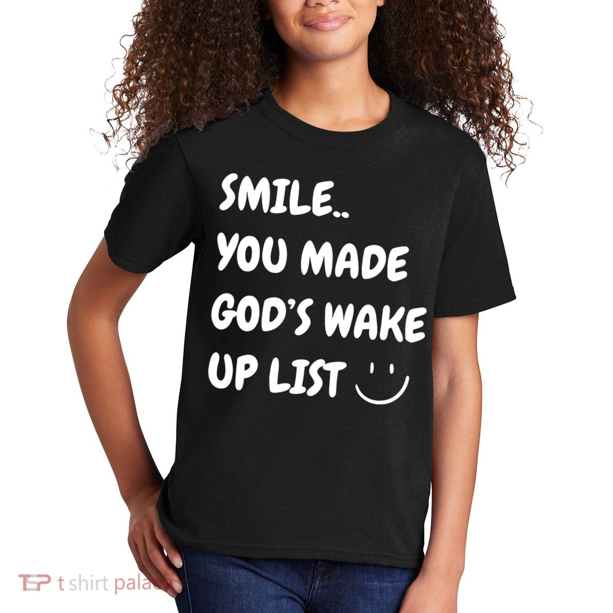 Smile You Made GodS Wake Up List Christian Jesus Apparel Kids T-Shirt