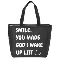 Smile You Made GodS Wake Up List Christian Jesus Apparel Zip Tote Bag