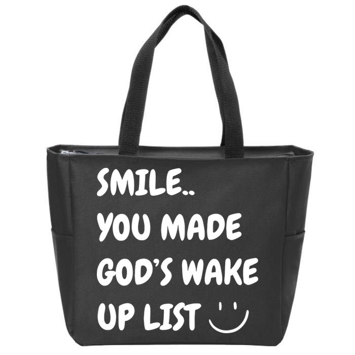 Smile You Made GodS Wake Up List Christian Jesus Apparel Zip Tote Bag