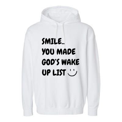 Smile You Made GodS Wake Up List Christian Jesus Apparel Garment-Dyed Fleece Hoodie