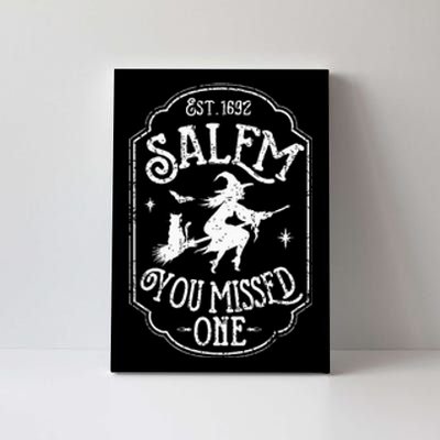 Salem You Missed One Halloween Feminist Salem Witch Trials Canvas