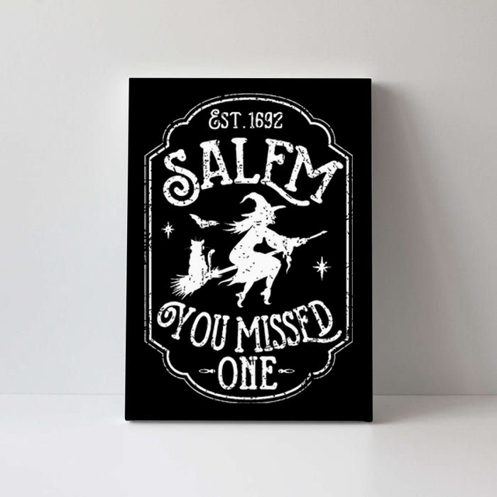 Salem You Missed One Halloween Feminist Salem Witch Trials Canvas