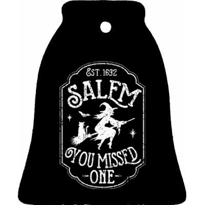 Salem You Missed One Halloween Feminist Salem Witch Trials Ceramic Bell Ornament