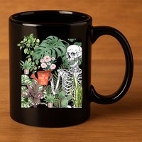 Skeleton You Make Me Feel Alive Funny Plant 11oz C Handle Ceramic Mug