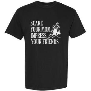 Scare Your Mom Impress Your Friends Funny Barrel Racing Horse Riding Garment-Dyed Heavyweight T-Shirt