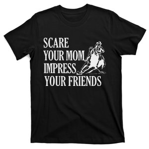 Scare Your Mom Impress Your Friends Funny Barrel Racing Horse Riding T-Shirt