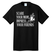 Scare Your Mom Impress Your Friends Funny Barrel Racing Horse Riding Tall T-Shirt