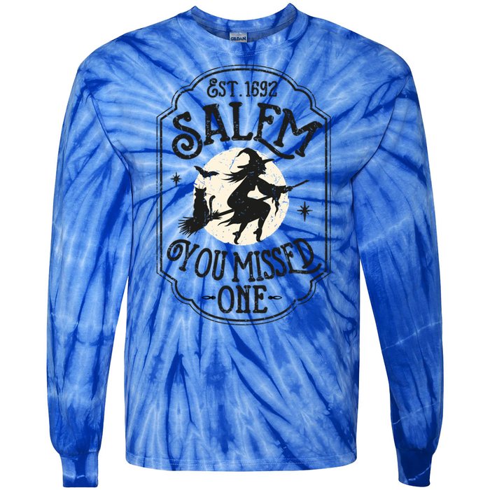 Salem You Missed One Funny Halloween Feminist Witch Trials Gift Tie-Dye Long Sleeve Shirt