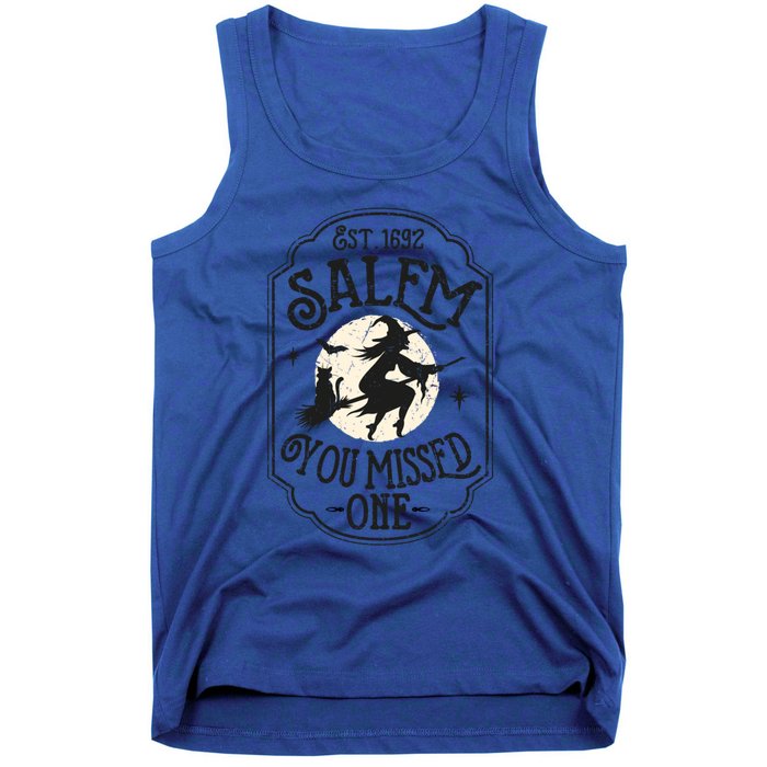 Salem You Missed One Funny Halloween Feminist Witch Trials Gift Tank Top