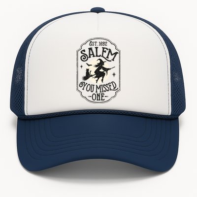 Salem You Missed One Funny Halloween Feminist Witch Trials Gift Trucker Hat