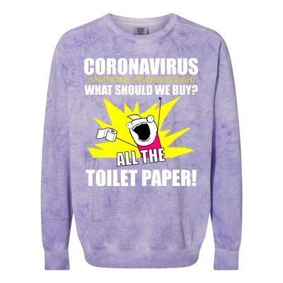 Symptoms Cough Fever Buy All The Toilet Paper Coronapocalypse Colorblast Crewneck Sweatshirt