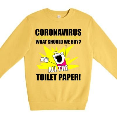 Symptoms Cough Fever Buy All The Toilet Paper Coronapocalypse Premium Crewneck Sweatshirt