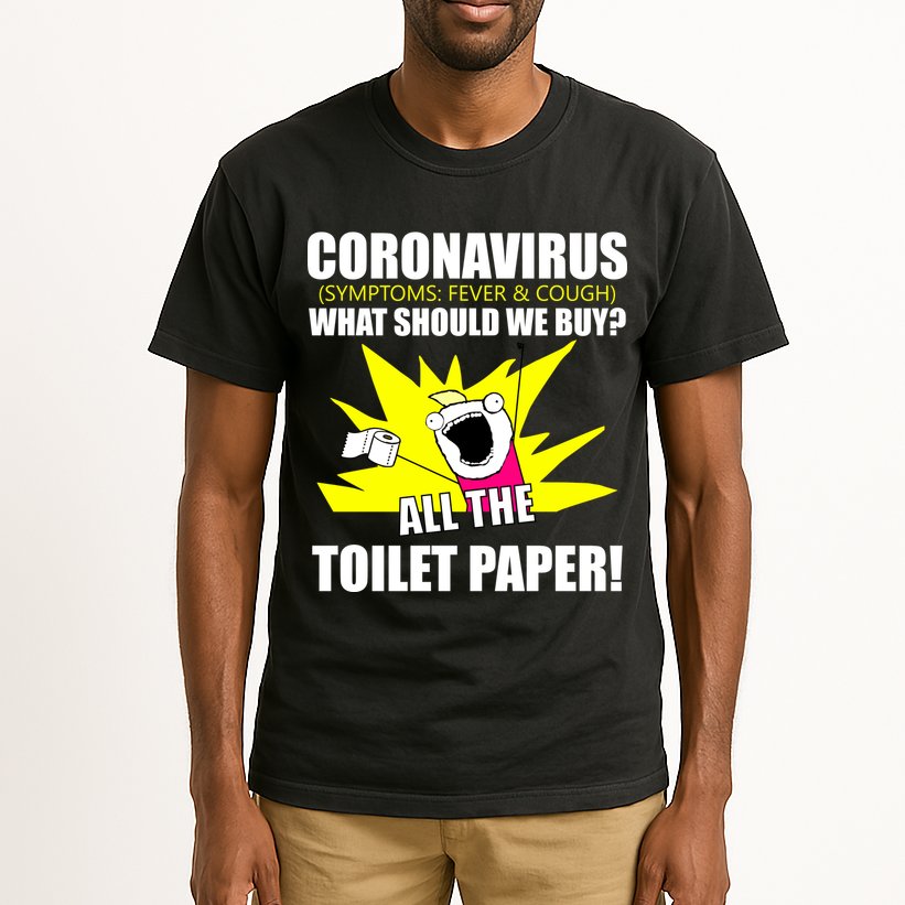 Symptoms Cough Fever Buy All The Toilet Paper Coronapocalypse Tall T-Shirt