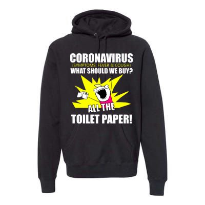 Symptoms Cough Fever Buy All The Toilet Paper Coronapocalypse Premium Hoodie