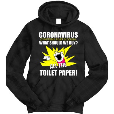 Symptoms Cough Fever Buy All The Toilet Paper Coronapocalypse Tie Dye Hoodie