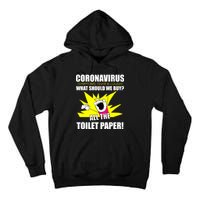 Symptoms Cough Fever Buy All The Toilet Paper Coronapocalypse Tall Hoodie